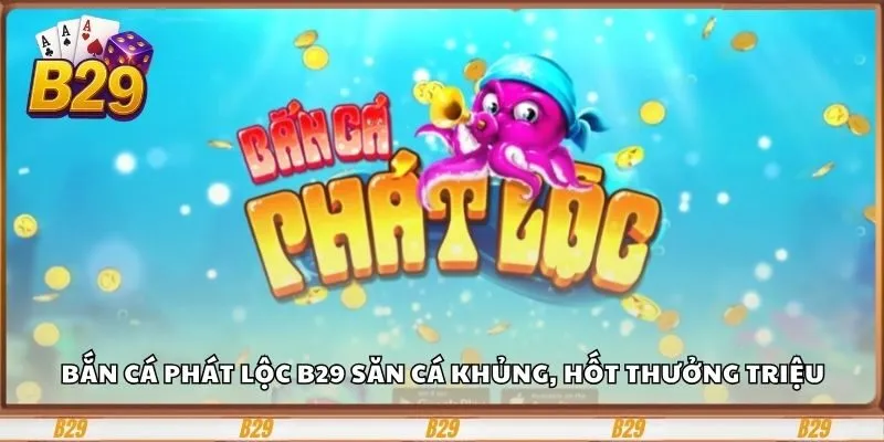 Bắn cá Phát Lộc