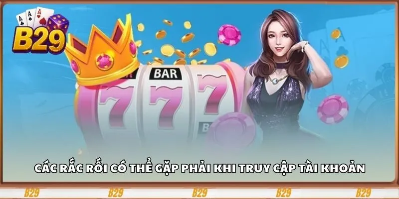 FAQs thường thấy khi truy cập vào B29