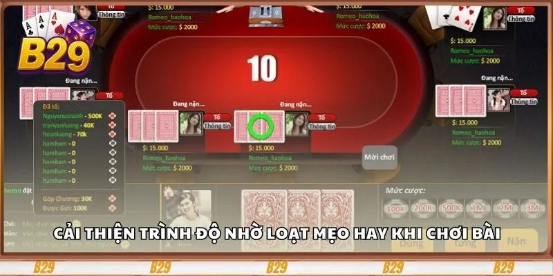 Cải thiện trình độ nhờ loạt mẹo hay khi chơi bài