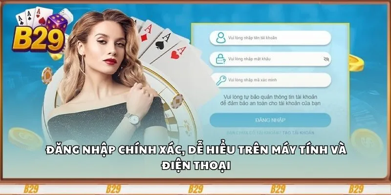 Đăng nhập chính xác, dễ hiểu trên máy tính và điện thoại