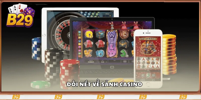 Đôi nét về sảnh Casino
