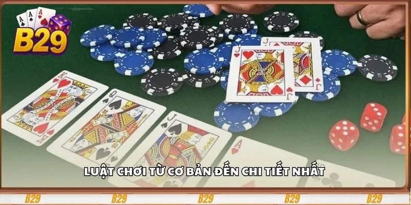 Luật chơi từ cơ bản đến chi tiết nhất